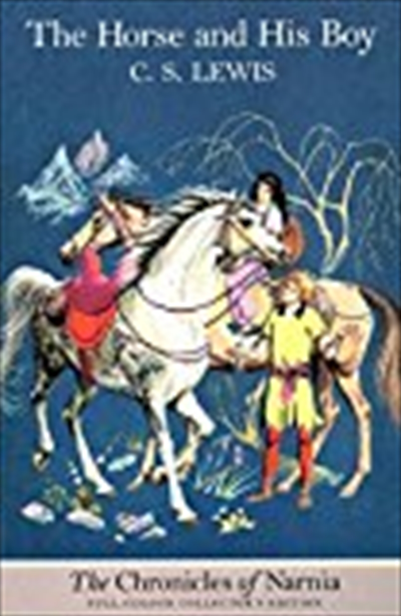 The Horse and His Boy (Chronicles of Narnia)/Product Detail/Childrens Fiction Books