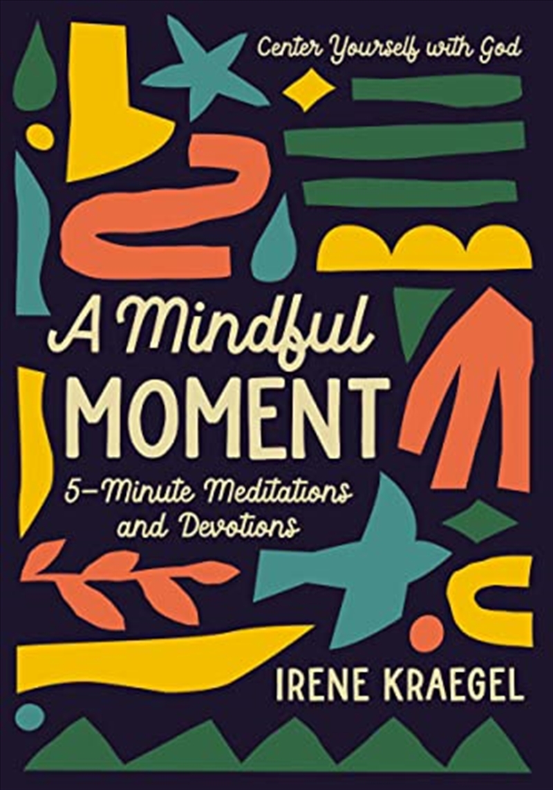 A Mindful Moment: 5-Minute Meditations and Devotions/Product Detail/Religion & Beliefs