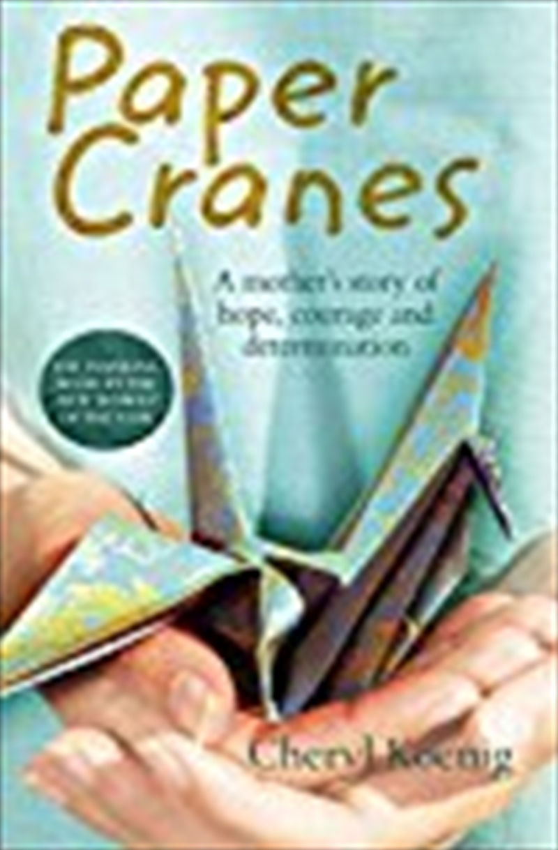 Paper Cranes: A Mother's Story of Hope, Courage and Determination/Product Detail/Reading