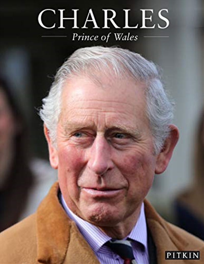 Charles: Prince of Wales (Pitkin Royal Collection)/Product Detail/Biographies & True Stories