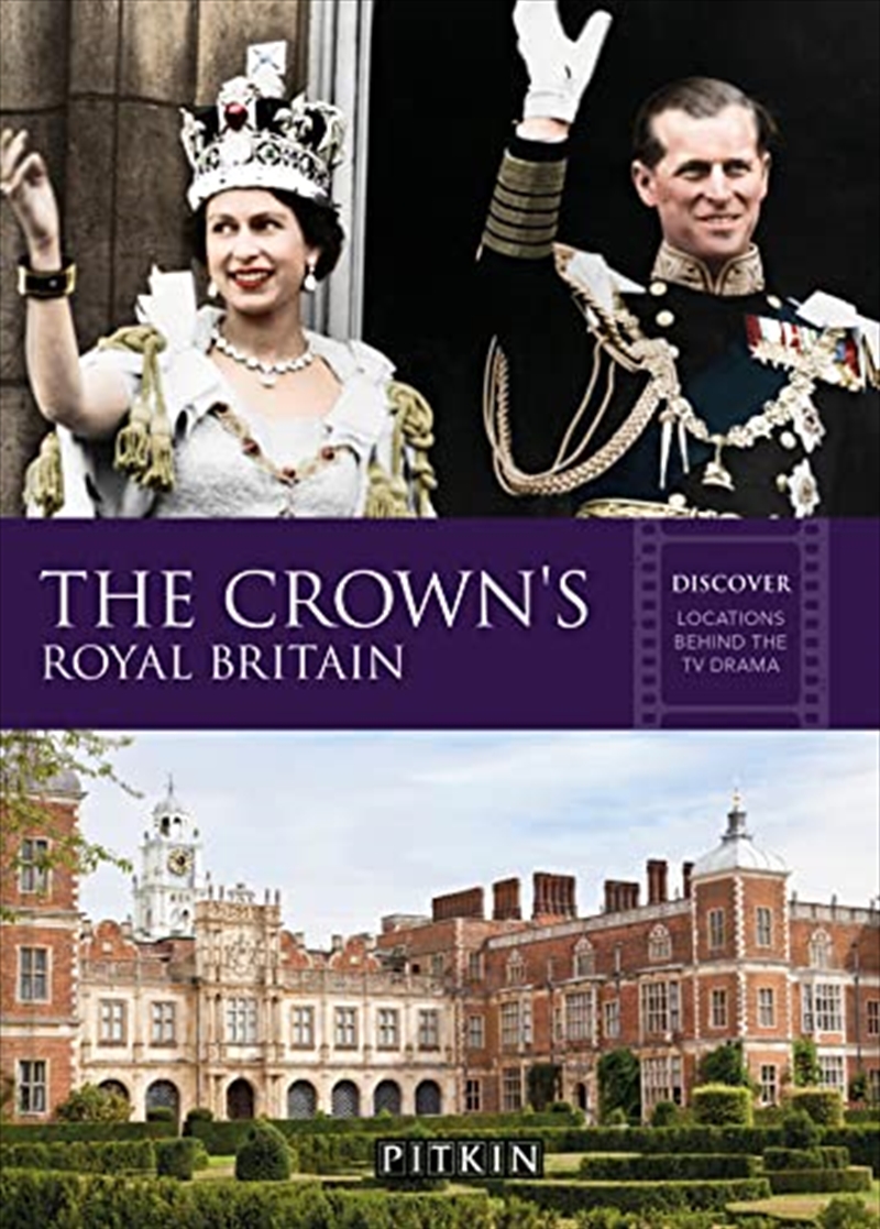 The Crown's Royal Britain: Discover Locations Behind The Tv Drama/Product Detail/Arts & Entertainment