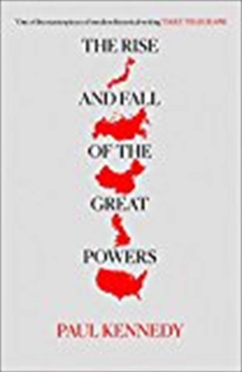 The Rise and Fall of the Great Powers: Economic Change and Military Conflict from 1500 to 2000/Product Detail/History