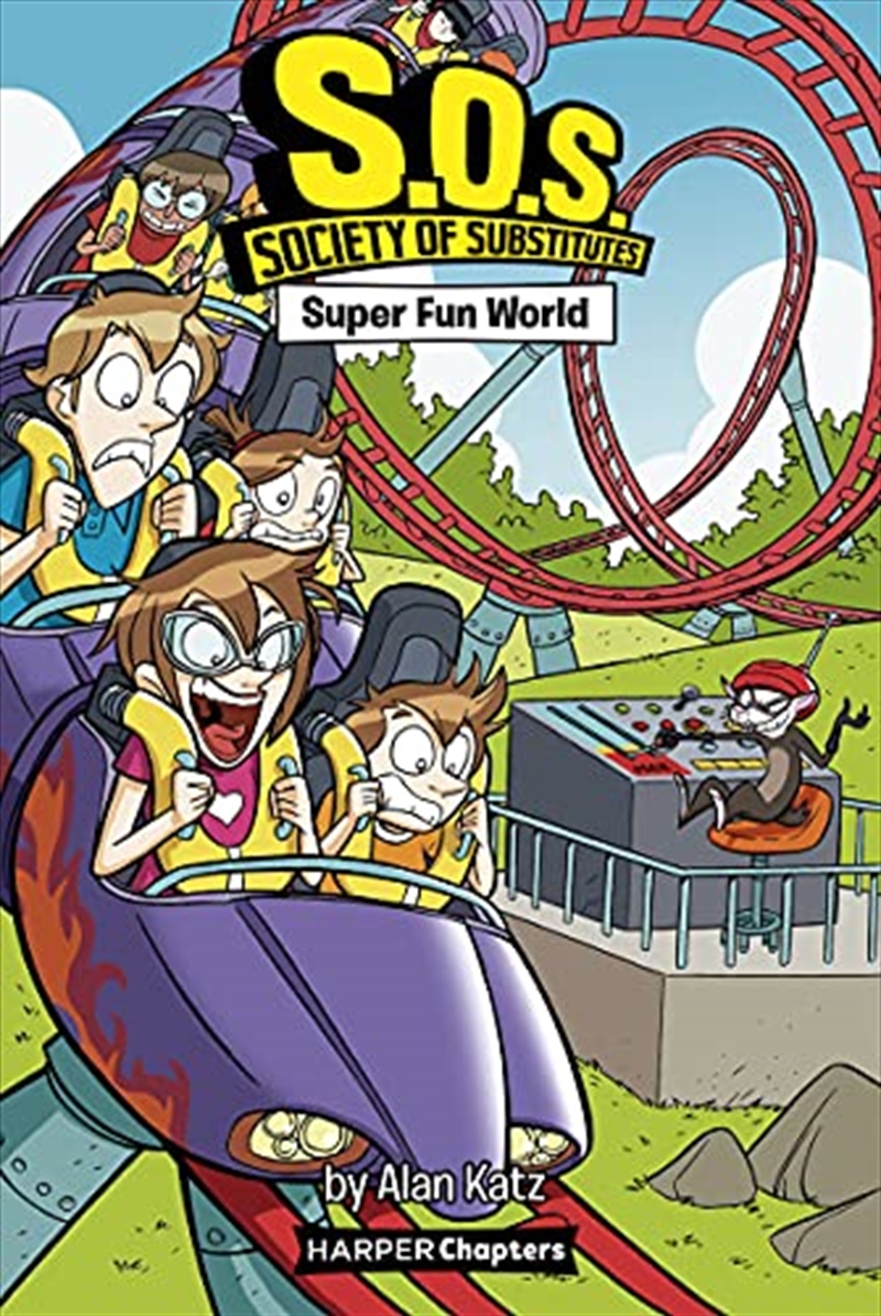 S.O.S.: Society of Substitutes #4: Super Fun World (HarperChapters)/Product Detail/Childrens Fiction Books