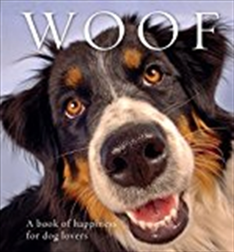 Woof: A book of happiness for dog lovers (Animal Happiness)/Product Detail/Animals & Nature