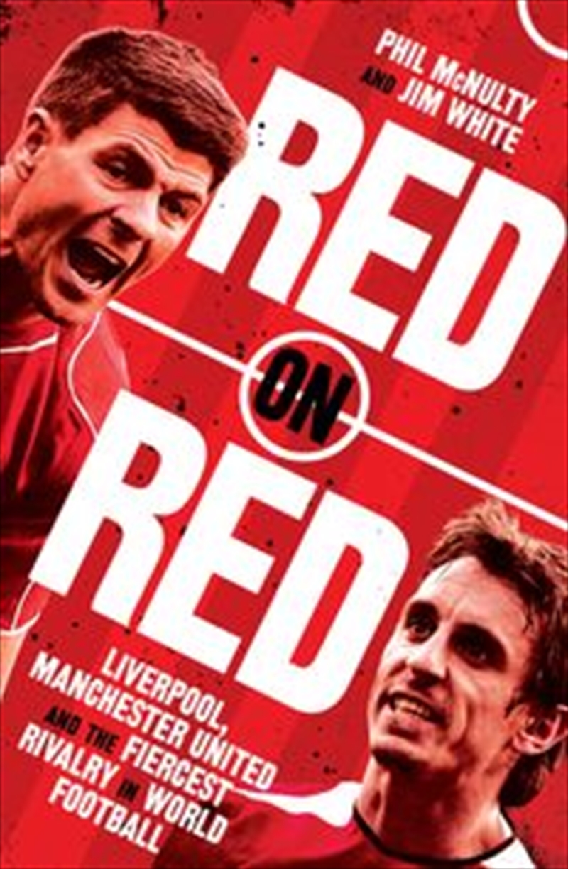 Red On Red: Liverpool, Manchester United And The Fiercest Rivalry In World Football/Product Detail/Sport & Recreation