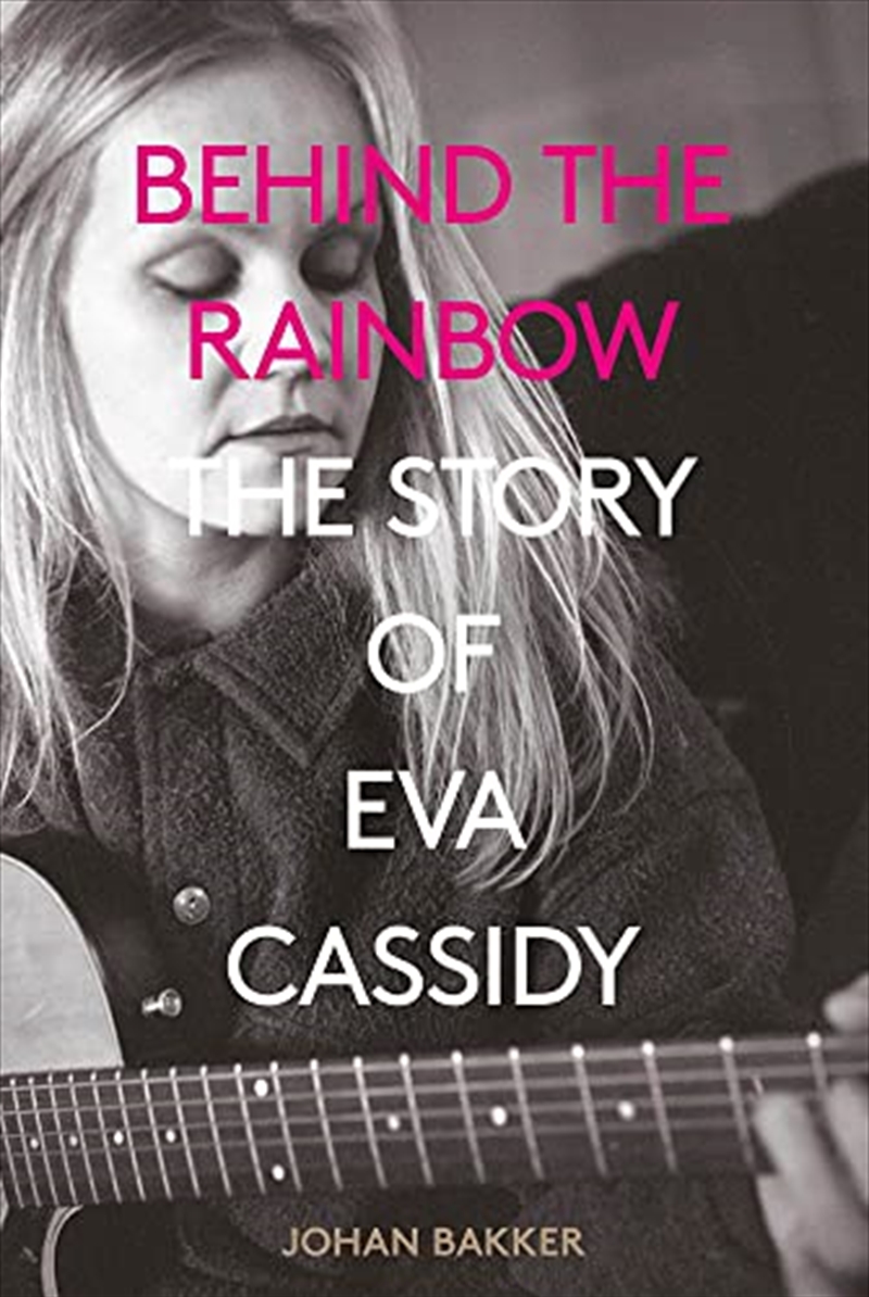 Behind the Rainbow: The Story of Eva Cassidy/Product Detail/Arts & Entertainment