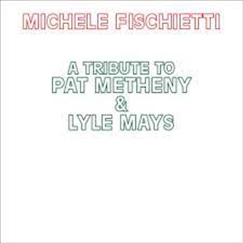 Tribute To Pat Metheny And Lyl/Product Detail/Jazz