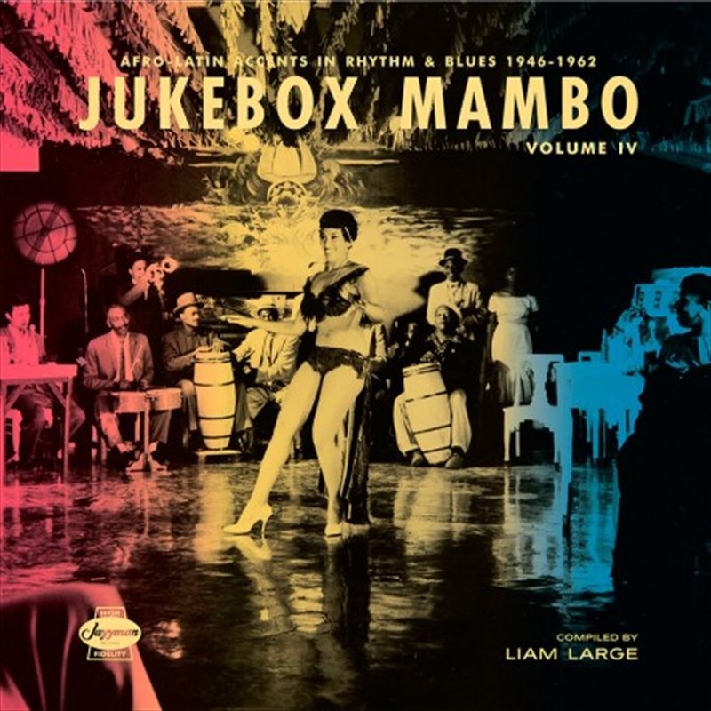 Jukebox Mambo Iv: Afro-Latin Accents In Rhythm & Blues 1946-1962/Product Detail/World