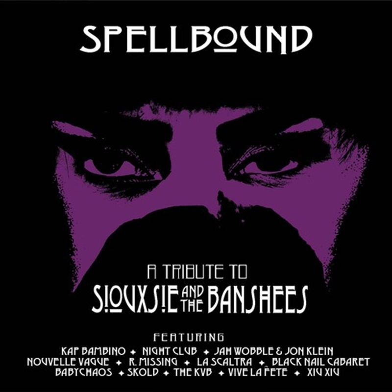 Spellbound - A Tribute To Siouxsie & The Banshees (Various Artists)/Product Detail/Rock/Pop