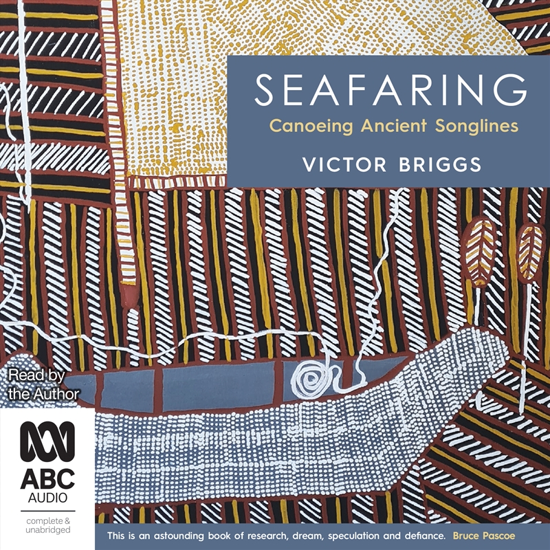 Seafaring Canoeing Ancient Songlines/Product Detail/Australian