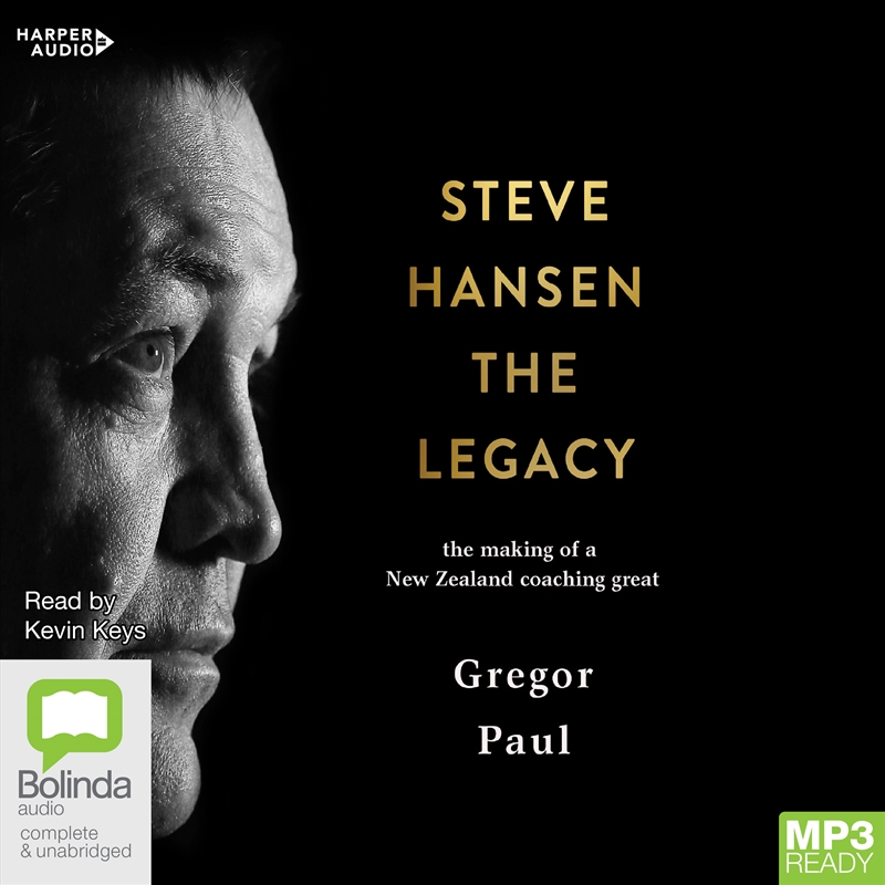 Steve Hansen The Legacy The making of a New Zealand coaching great/Product Detail/Sport & Recreation