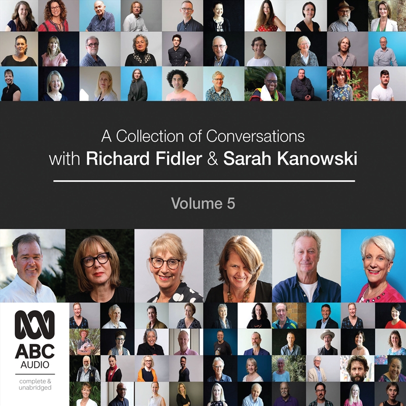 Collection of Conversations with Richard Fidler and Sarah Kanowski Volume 5, A/Product Detail/Australian