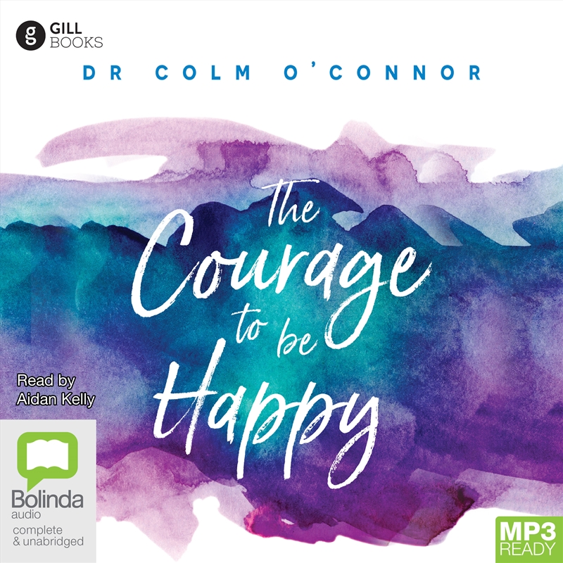 Courage to be Happy A New Approach to Well-Being in Everyday Life, The/Product Detail/Self Help & Personal Development