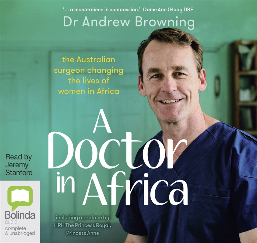 Doctor in Africa The Australian surgeon changing lives of women in Africa, A/Product Detail/True Stories and Heroism