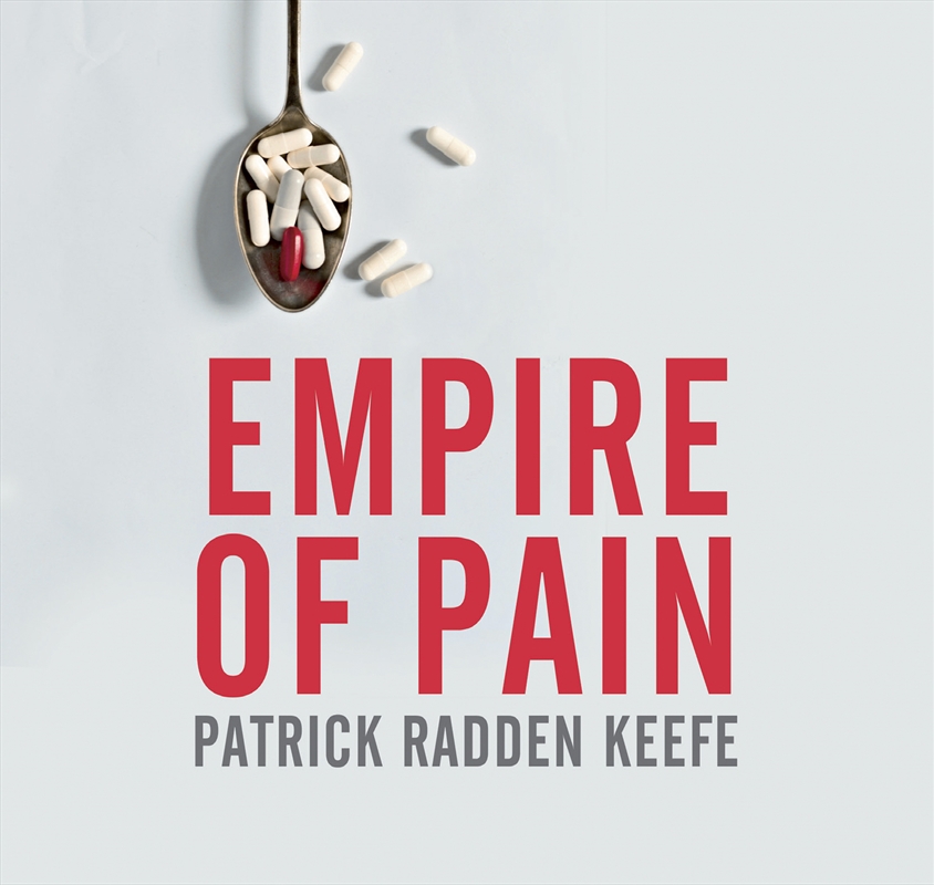 Empire of Pain The Secret History of the Sackler Dynasty/Product Detail/Biographies & True Stories