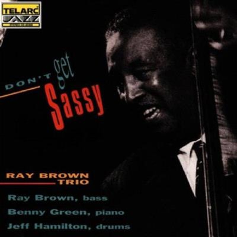 Dont Get Sassy : The Ray Brown/Product Detail/Jazz