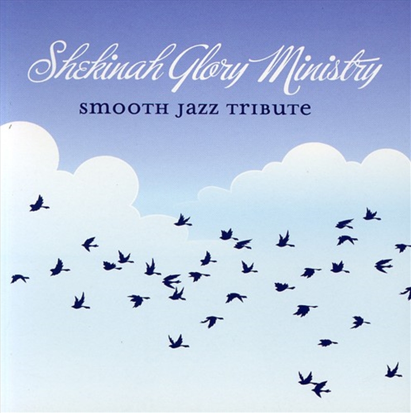 Smooth Jazz Tribute To Shekinah Glory Ministry/Product Detail/Jazz