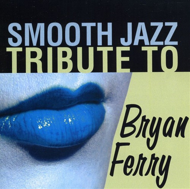 Smooth Jazz Tribute To Bryan Ferry/Product Detail/Rock