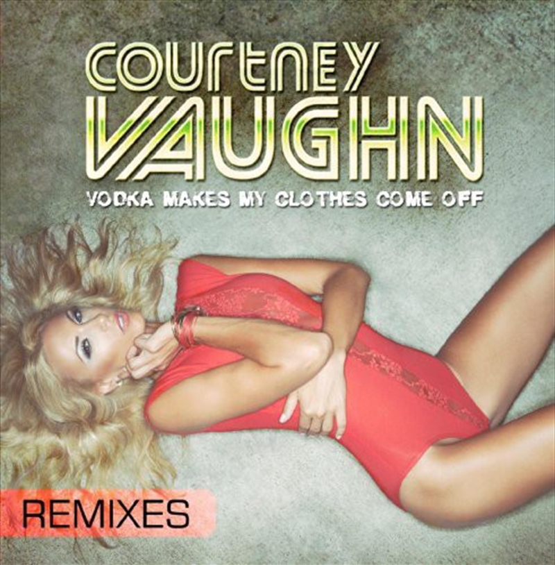 Vodka Makes My Clothes Come Off (Remixes)/Product Detail/Dance