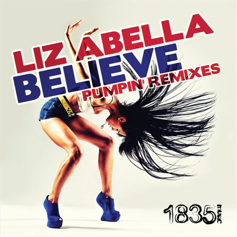 Believe Pumpin Remixes/Product Detail/Dance