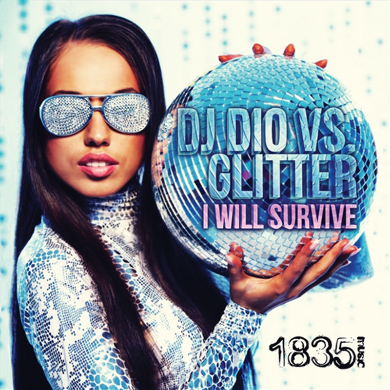 I Will Survive (Dj Dio Vs Glitter)/Product Detail/Dance